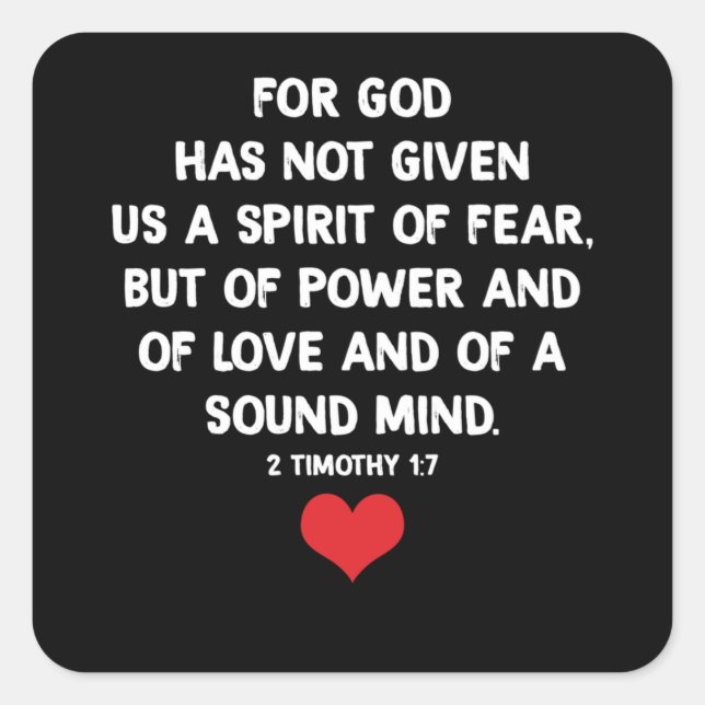 Pegatina Cuadrada For God Has Not Given Us A Spirit Of Fear (Anverso)