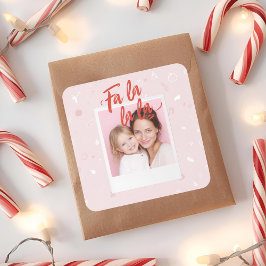 Pegatina Cuadrada Foto personalizada de Navidad en rosa Fa La La La