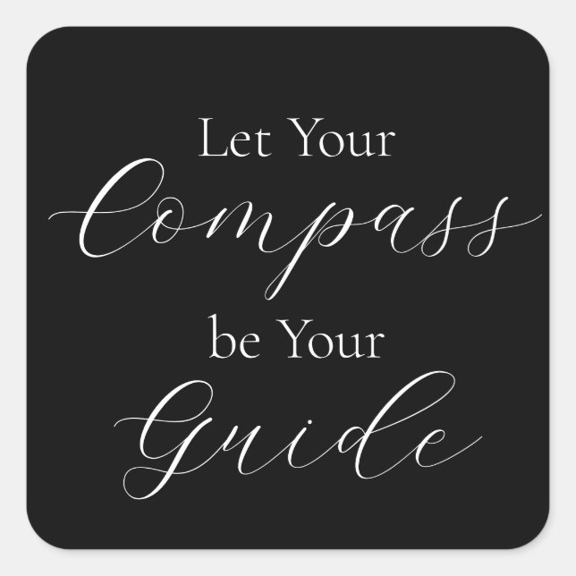 Pegatina Cuadrada Frase blanca "Que tu brújula sea tu guía" (Anverso)