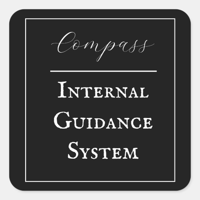 Pegatina Cuadrada Frase "Compass - Internal Guidance System" (Anverso)