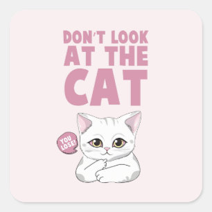 Pegatina Cuadrada Frase divertida y corta del gato