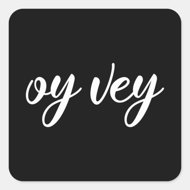 Pegatina Cuadrada Frase yiddish divertida - Oy Vey, regalo judío de  (Anverso)