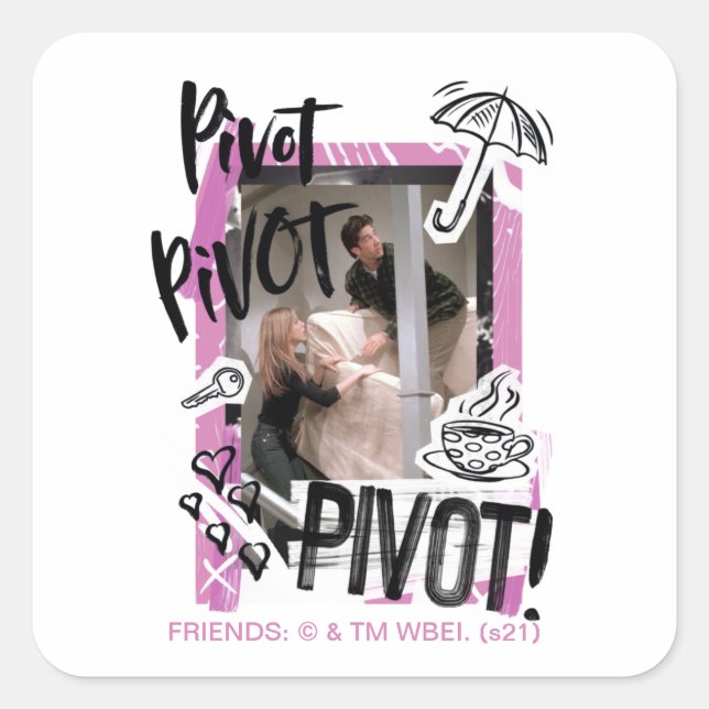 Pegatina Cuadrada FRIENDS™ | Pivot Pivot PIVOT! (Anverso)