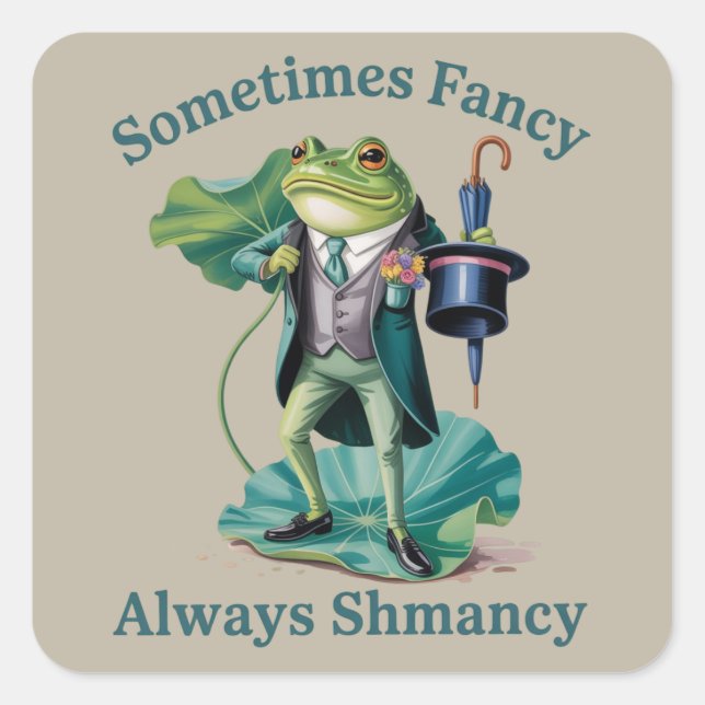 Pegatina Cuadrada Frog Sarcastic Sometimes Fancy Always Shmancy  (Anverso)