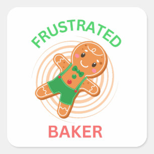 PEGATINA CUADRADA FRUSTRADO BAKER GINGERBREAD COOKIE
