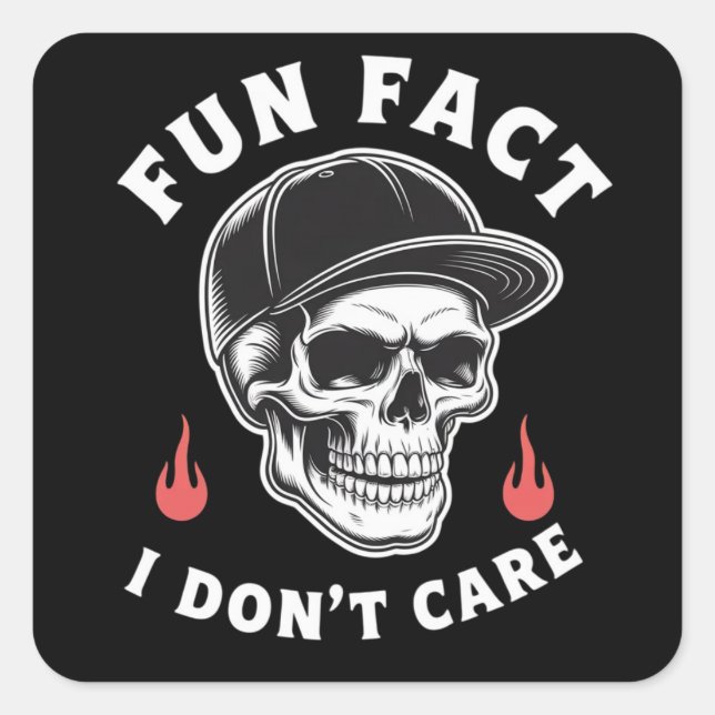 Pegatina Cuadrada Fun Fact I Don't Care Funny Skeleton Saying Quote  (Anverso)