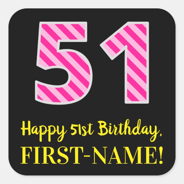 Pegatina Cuadrada Fun Pink Stripes “51”: Happy 51st Birthday + Name (Anverso)