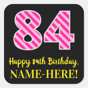 Pegatina Cuadrada Fun Pink Stripes "84": Feliz cumpleaños 84 + nombr