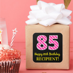 Pegatina Cuadrada Fun Pink Stripes "85": Feliz cumpleaños 85 + nombr