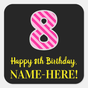Pegatina Cuadrada Fun Pink Stripes "8": Feliz octavo cumpleaños + No