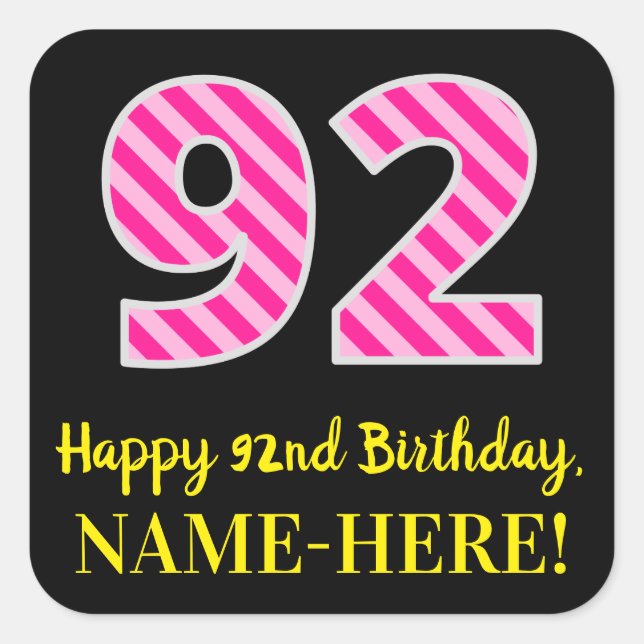 Pegatina Cuadrada Fun Pink Stripes "92": Feliz cumpleaños 92 + Nombr (Anverso)