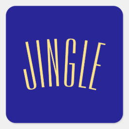 Pegatina Cuadrada Fun Tall Whimsical JINGLE Textos.