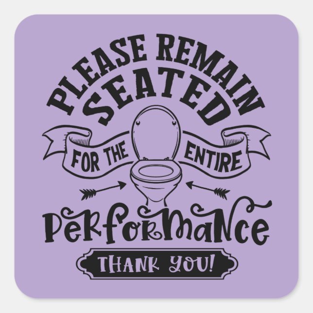 Pegatina Cuadrada Funny Bathroom Humor – Please Remain Seated  (Anverso)