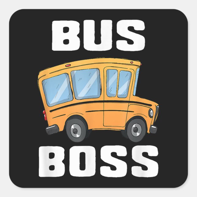 Pegatina Cuadrada Funny Bus Boss School Bus Driver (Anverso)