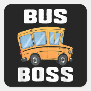 Pegatina Cuadrada Funny Bus Boss School Bus Driver