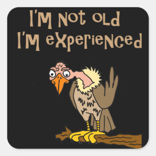 Pegatina Cuadrada Funny Buzzard dice que no soy viejo.