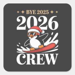 Pegatina Cuadrada Funny Bye 2025 2026 Crew New Year Friends Squad