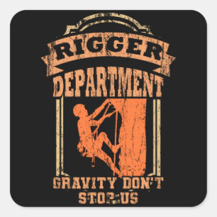 Pegatina Cuadrada FUNNY CITA A Rigger Gigging Rigging Crew Stage Cre