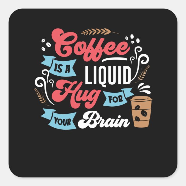 Pegatina Cuadrada Funny Coffee Design | Café para el cerebro (Anverso)