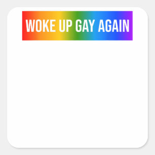 Pegatina Cuadrada Funny despertó de nuevo a Gay LGBTQ+ Art Rainbow G