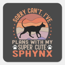 Pegatina Cuadrada Funny Dueño de Sphynx tiene planes con gato Sphynx