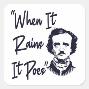 Pegatina Cuadrada Funny Edgar Allan Poe Cita Diseño cuando llueve