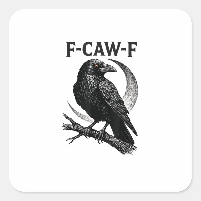 Pegatina Cuadrada Funny F-Caw-F Crow Retro Graphic (Anverso)