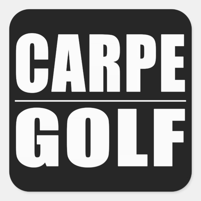 Pegatina Cuadrada Funny Golfers Cita Chistes : Carpe Golf (Anverso)