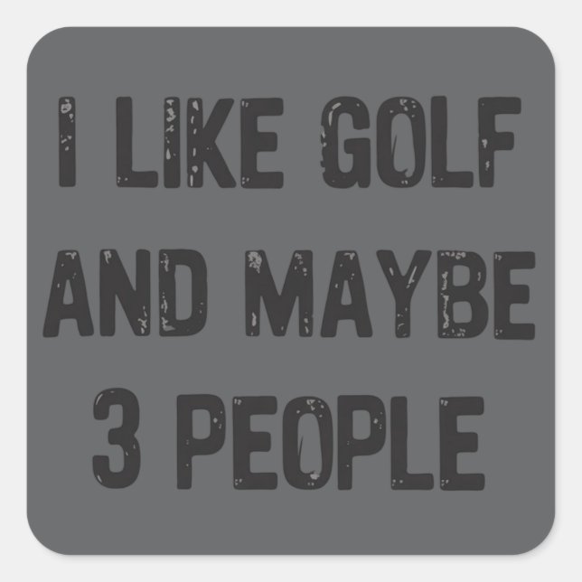Pegatina Cuadrada Funny Golfing Sarcastic Sayings Golf  (Anverso)