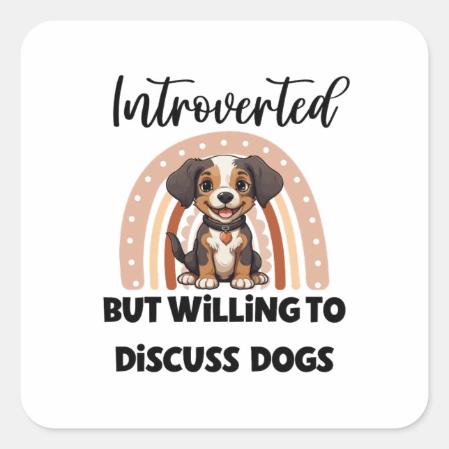 Pegatina Cuadrada Funny Introvert Dog Lover Quote (Anverso)