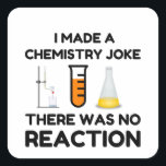 Pegatina Cuadrada Funny Science lover chemistry chiste<br><div class="desc">Chiste de química científica divertida</div>