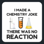 Pegatina Cuadrada Funny Science lover chemistry chiste<br><div class="desc">Chiste de química científica divertida</div>