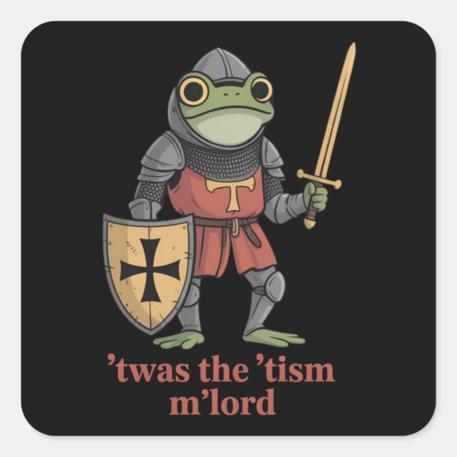 Pegatina Cuadrada Funny T'was The 'Tism M'Lord Medieval Knight Frog  (Anverso)