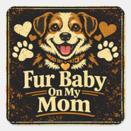 Pegatina Cuadrada Fur Baby Mom – Pet Parent Love Pride