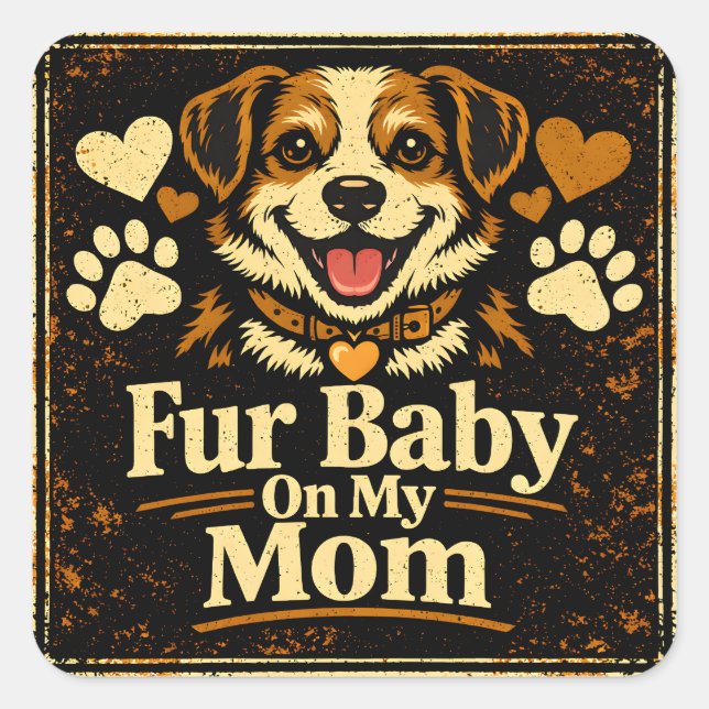 Pegatina Cuadrada Fur Baby Mom – Pet Parent Love Pride (Anverso)