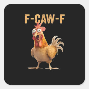 Pegatina Cuadrada Gallina divertida humor gallo meme clásico F Caw F
