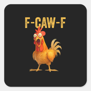 Pegatina Cuadrada Gallo F-Caw-F divertido Gallo F-Caw-F divertido Mi