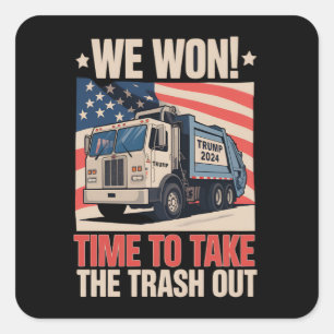 Pegatina Cuadrada Ganamos tiempo para sacar la basura Trump 47