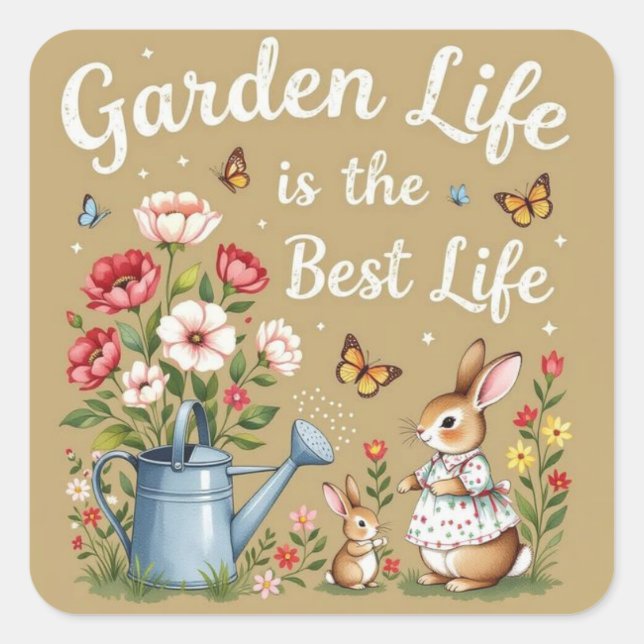 Pegatina Cuadrada Garden life is the best life (Anverso)