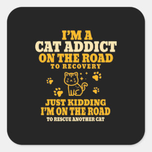 Pegatina Cuadrada Gato Amante Soy Un Gato Adicto En La Carretera