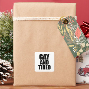 Pegatina Cuadrada Gay y cansado