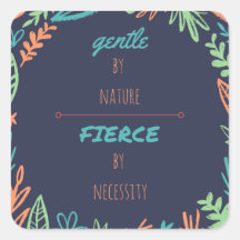 Gentil por la naturaleza, feroz por la necesidad