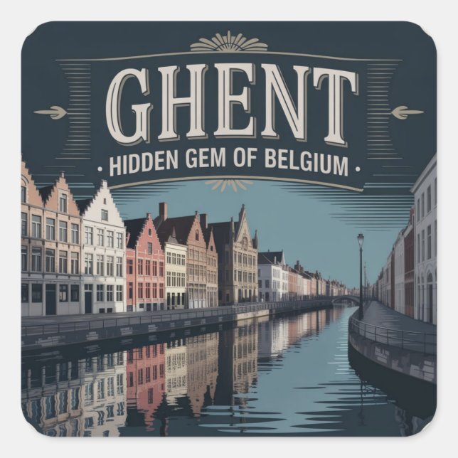 Pegatina Cuadrada Ghent – Hidden Gem of Belgium (Anverso)
