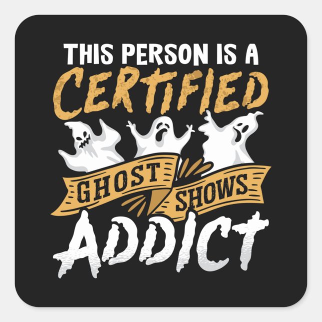 Pegatina Cuadrada Ghost Hunter Esta Persona Está Certificada De Caza (Anverso)