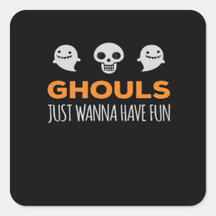 Pegatina Cuadrada Ghouls solo quiere divertirse estético de otoño