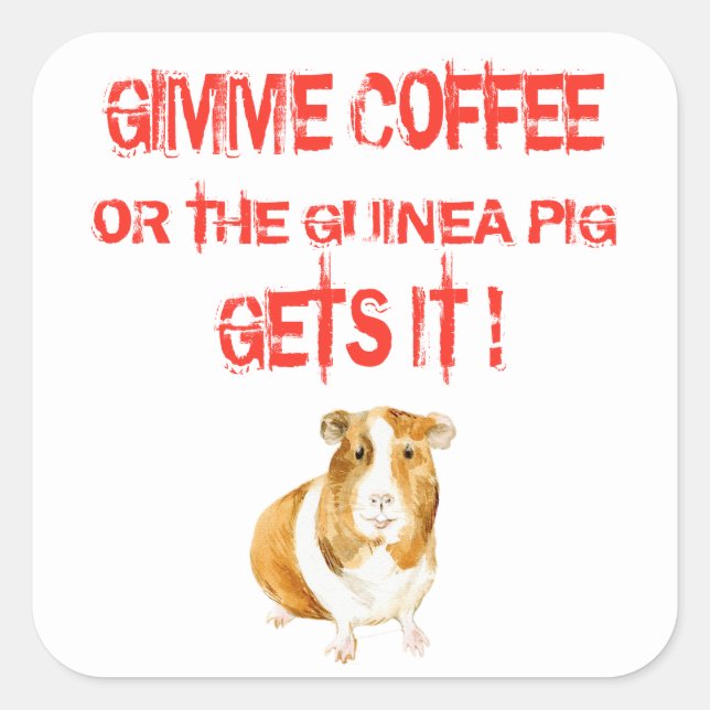 Pegatina Cuadrada ¡Gimme Coffee! (Anverso)
