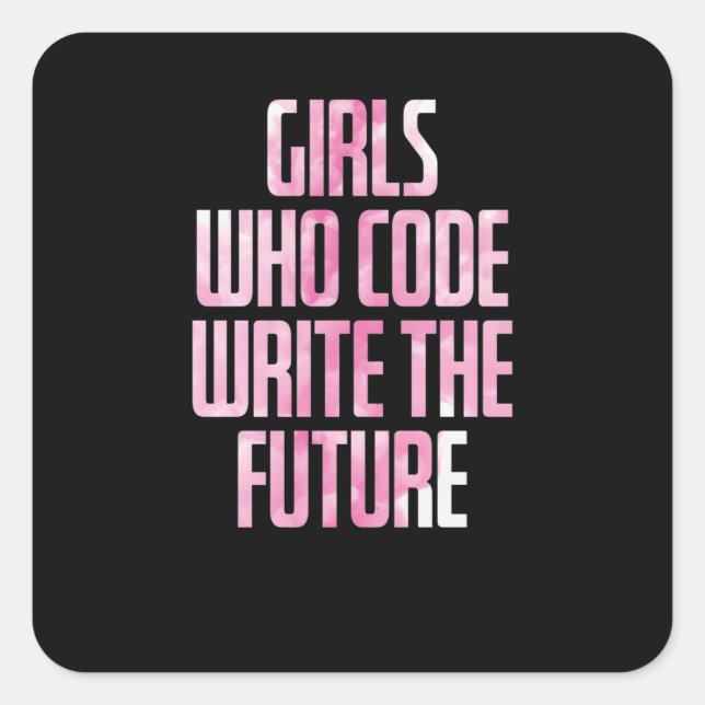 Pegatina Cuadrada Girls Who Code Write The Future PC (Anverso)