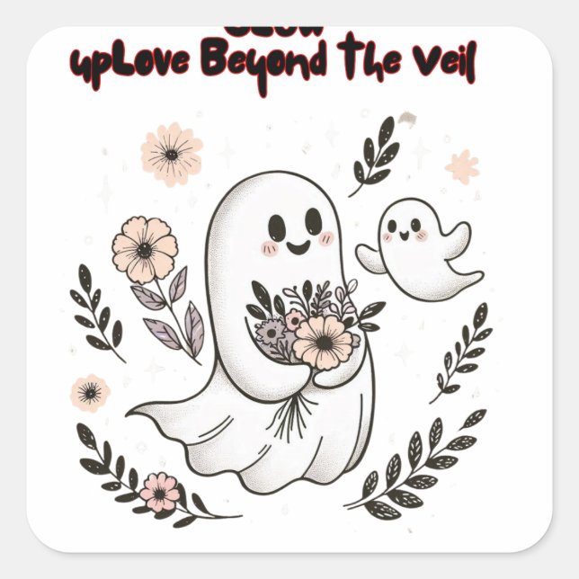 Pegatina Cuadrada Glow up Love Beyond the Veil – Cute Ghost Mom Art (Anverso)