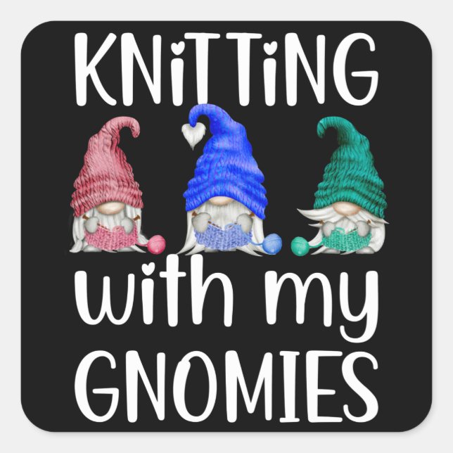 Pegatina Cuadrada Gnomes Gnome Tejido Con Mis Gnomies (Anverso)