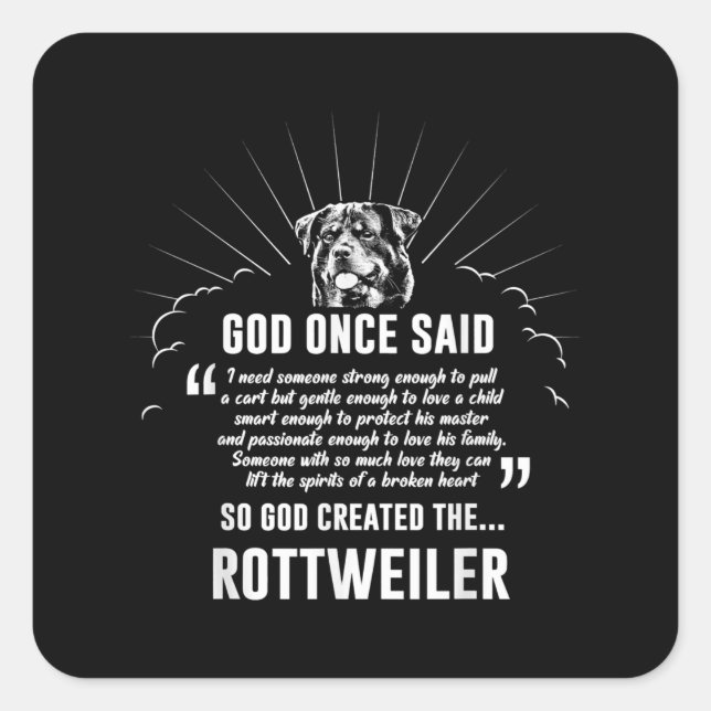 Pegatina Cuadrada God Once Said Rottweiler | Amantes divertidos del  (Anverso)